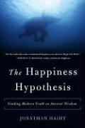 Jonathan Haidt: The Happiness Hypothesis (2006, Basic Books)