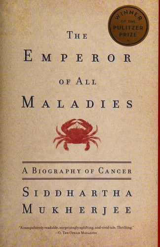 Siddhartha Mukherjee: The Emperor of All Maladies (Paperback, 2011, Scribner)