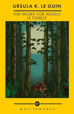 Ursula K. Le Guin (duplicate): The Word for World Is Forest (Paperback, 2022, Orion Publishing Group, Hachette UK)