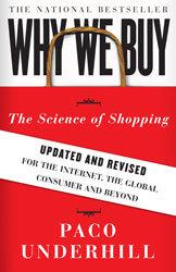 Paco Underhill: Why We Buy (Simon & Schuster)