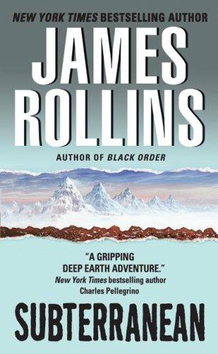 James Rollins: Subterranean (1999, Avon Books)