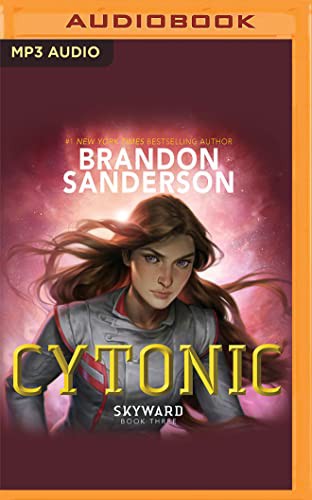 Brandon Sanderson, Suzy Jackson: Cytonic (AudiobookFormat, Audible Studios on Brilliance Audio)