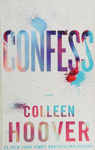 Colleen Hoover: Confess (Paperback, 2015, Atria Paperback)