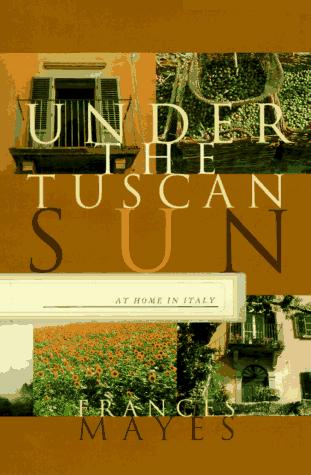 Frances Mayes: Under the Tuscan sun (1996, Chronicle Books)