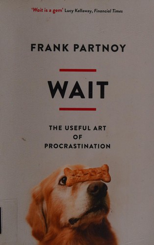 Frank Partnoy: Wait (2012, TBS/GBS/Transworld)