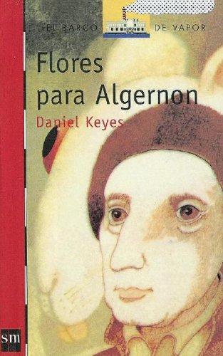 Daniel Keyes: Flores Para Algernon/flowers for Algernon (Spanish language, 2005, Turtleback Books Distributed by Demco Media)