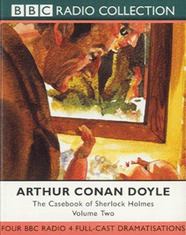 Arthur Conan Doyle: The Casebook of Sherlock Holmes (BBC Radio Collection) (AudiobookFormat, 1996, BBC Audiobooks)