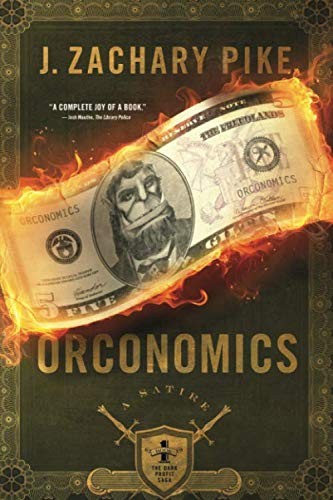 J. Zachary Pike: Orconomics (Paperback, 2014, Gnomish Press LLC)