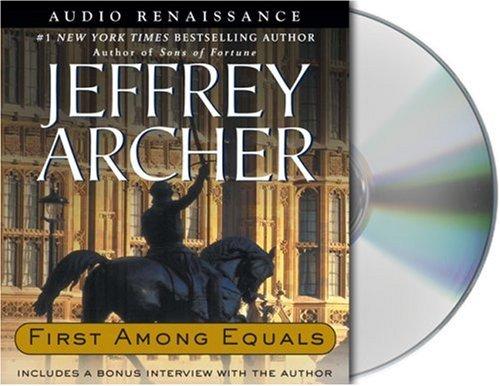 Jeffrey Archer: First Among Equals (AudiobookFormat, 2004, Audio Renaissance)