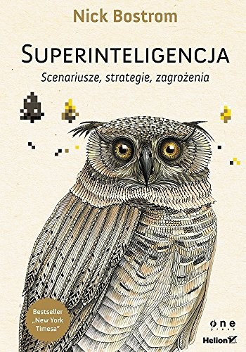 Nick Bostrom: Superinteligencja (Paperback, Polish language, 2016, Helion)