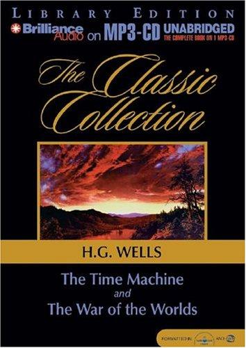 H. G. Wells: Time Machine & The War of the Worlds (AudiobookFormat, 2004, Brilliance Audio on MP3-CD Lib Ed)