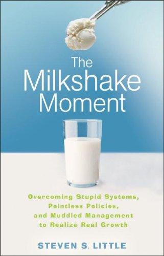 Steven S. Little: The Milkshake Moment (Hardcover, 2008, Wiley)