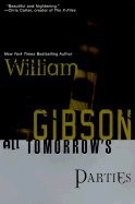 William Gibson: All Tomorrow's Parties (2008, Penguin Books, Limited, Ace Boks,1999)