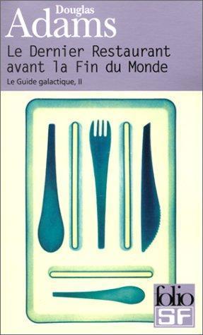 Douglas Adams: Le dernier restaurant avant la fin du monde (French language, 2000)