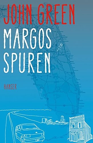 John Green: Margos Spuren (Hardcover, Hanser, Carl GmbH + Co.)