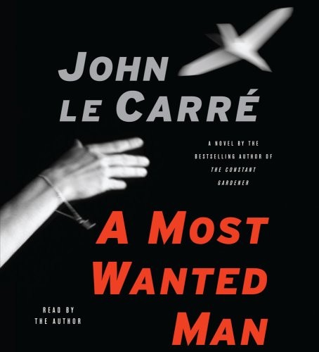 John le Carré: A Most Wanted Man (Simon & Schuster Audio)