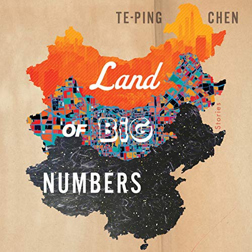 Te-Ping Chen: Land of Big Numbers (AudiobookFormat, 2021, Houghton Mifflin Harcourt and Blackstone Publishing)