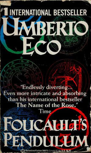 Umberto Eco: Foucault's pendulum (1990, Ballantine Books)