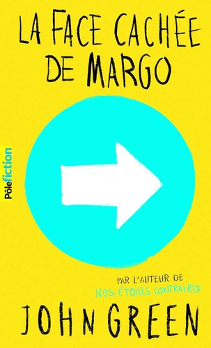 John Green: La face cachée de Margo (French language, 2014, Gallimard)