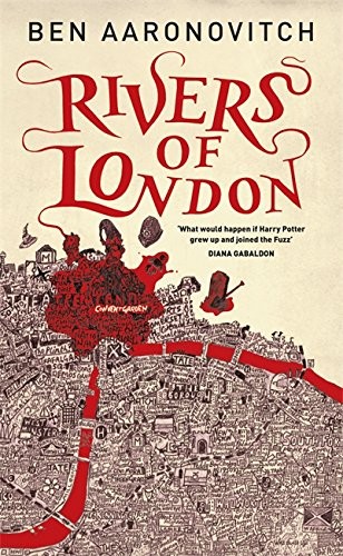 Ben Aaronovitch: Rivers of London (Gollancz, Orion Publishing Group, Limited)