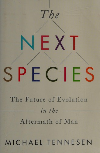 Michael Tennesen: The next species (2015)