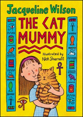 Jacqueline Wilson: The Cat Mummy (2001, Doubleday)