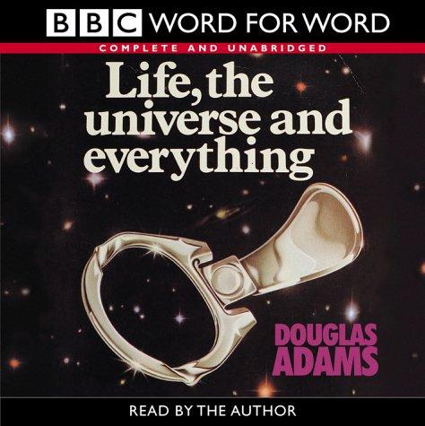 Douglas Adams: Life, the Universe and Everything (Word for Word) (AudiobookFormat, 2002, BBC Audiobooks)