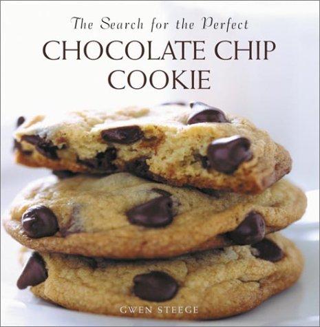 Gwen Steege: The search for the perfect chocolate chip cookie (1994, Wings Books, Distributed by Random House Value Pub.)