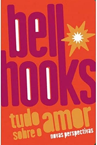 bell hooks: Tudo sobre amor (Portuguese language, 2021, Elefante)