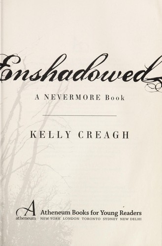 Kelly Creagh: Enshadowed (2012, Atheneum Books for Young Readers)