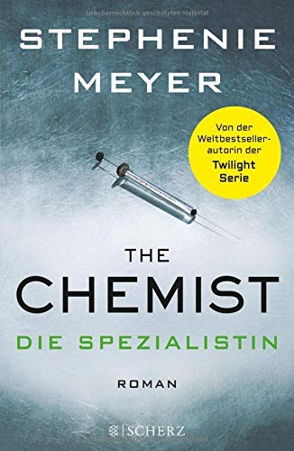 Stephenie Meyer: The Chemist - Die Spezialistin (Hardcover, 2016, FISCHER Scherz)