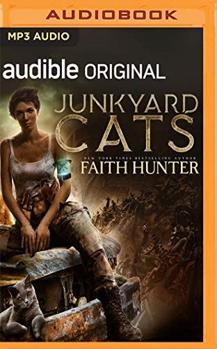 Faith Hunter, Khristine Hvam: Junkyard Cats (AudiobookFormat, 2020, Audible Studios on Brilliance, Audible Studios on Brilliance Audio)