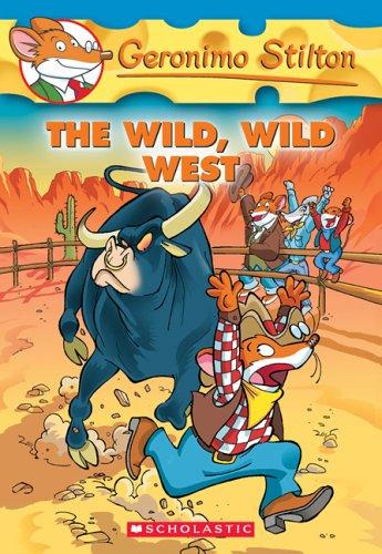 Elisabetta Dami: Geronimo Stilton #21: The Wild Wild West (2005, Scholastic Paperbacks)