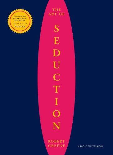 Robert Greene: The Art of Seduction (2004, Profile Books Ltd)