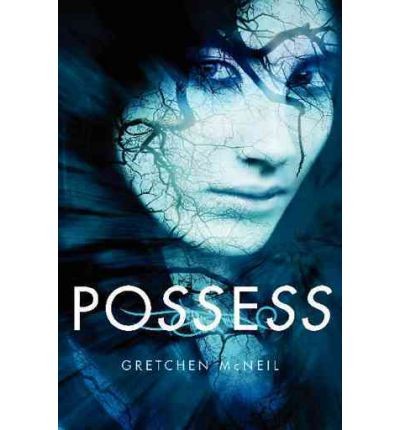 Gretchen McNeil: Possess (2011, Balzer + Bray)