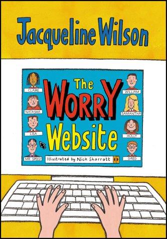 Jacqueline Wilson: The worry website (2002, Doubleday)