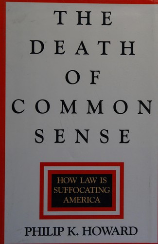 Philip K. Howard: The death of common sense (1995, G.K. Hall)