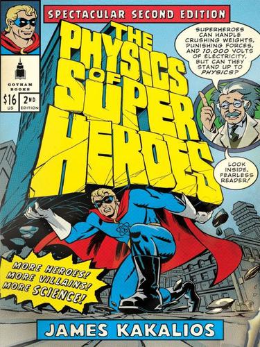 James Kakalios: The Physics of Superheroes (EBook, 2009, Penguin USA, Inc.)