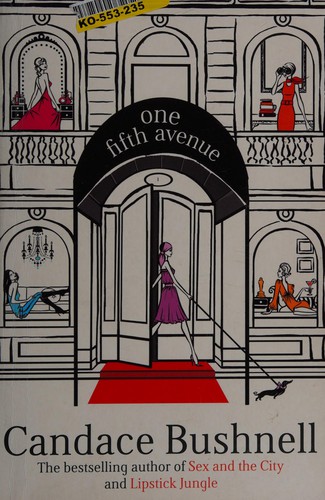 Candace Bushnell: One Fifth Avenue (2008, Little, Brown)