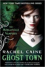 Rachel Caine: Ghost Town (Morganville Vampires #9) (2010, New American Library)