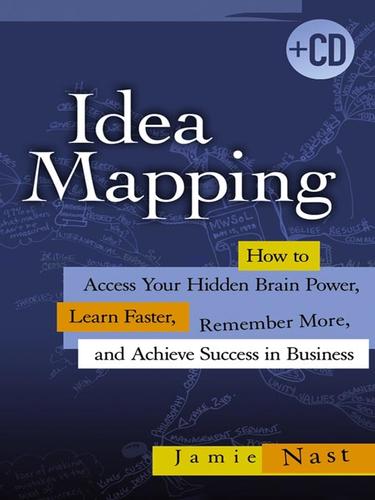 Jamie Nast: Idea Mapping (EBook, 2006, John Wiley & Sons, Ltd.)