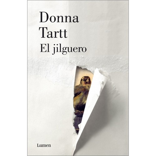 Donna Tartt, Katia Benovich: El jilguero (Spanish language, 2014, Lumen)