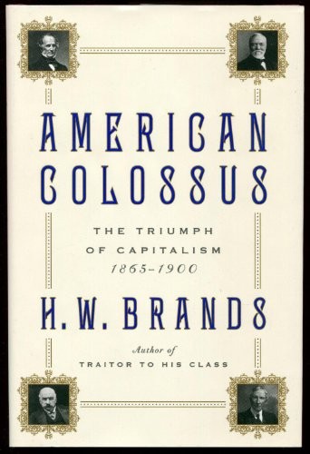 Henry William Brands: American Colossus (Hardcover, 2010, Doubleday)