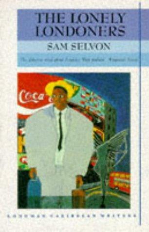 Samuel Selvon: The lonely Londoners (1987, Longman)