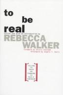 Rebecca Walker, Rebecca Walker: To be real (1995, Anchor Books)