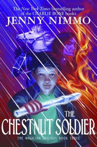 Jenny Nimmo: Chestnut Soldier (The Magician Trilogy) (Orchard Books)