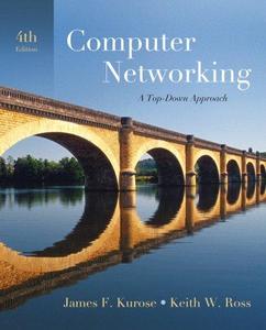 James F. Kurose, Keith W. Ross: Computer networking : a top-down approach (2008)