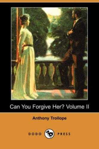 Anthony Trollope: Can You Forgive Her? (Paperback, Dodo Press)