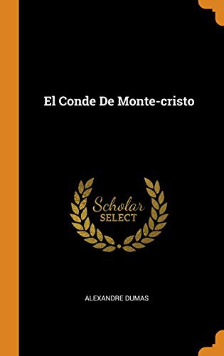 Alexandre Dumas: El Conde De Monte-cristo (Hardcover, 2018, Franklin Classics Trade Press)