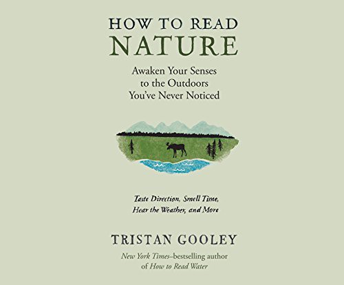 Qarie Marshall, Tristan Gooley: How to Read Nature (AudiobookFormat, 2017, Dreamscape Media)